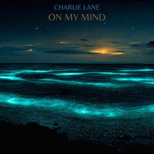 Charlie Lane - On My Mind (Radio Edit)