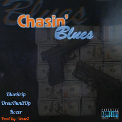 DrewRunitUp x Bozer x Blue$trip - Chasin’ Blue$