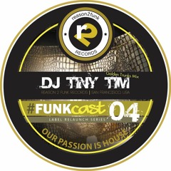 Series 3 - FUNKcast 004 - DJ Tiny Tim