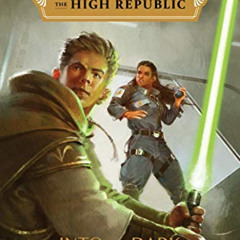 FREE EPUB 💜 Star Wars: The High Republic Into the Dark by  Claudia Gray &  Giorgio B