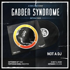 Not a Dj - Promomix Gabber Syndrome Birthday Bash 2023