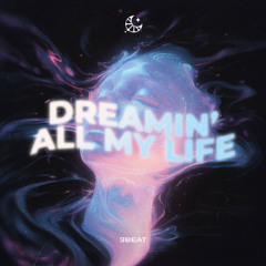 3Beat - Dreamin' All My Life