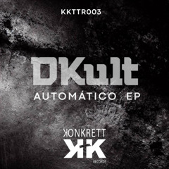 DKult - Automático (Reprise) Konkrett Records
