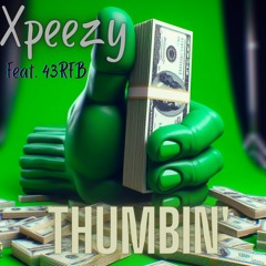 Thumbin' Feat. 43RFB