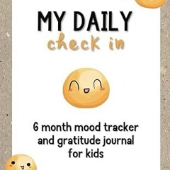 ✔PDF/✔READ My Daily Check In: 6 month mood tracker and gratitude journal for kids