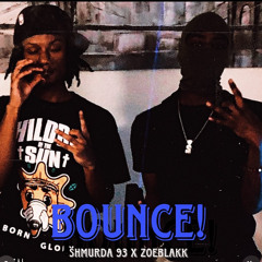 Bounce ft Zoeblakk
