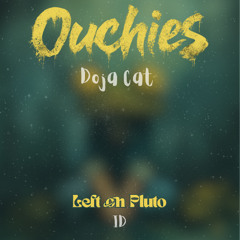Doja Cat - Ouchies ( Left on Pluto ID) Mashup