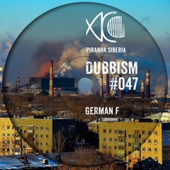 DUBBISM #047 - German F