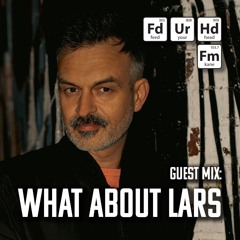 Feed Your Head Guest Mix: What About Lars for