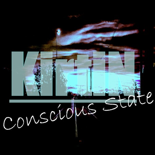 KirtiN - Conscious State