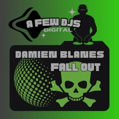 Damien Blanes - Fall Out (Soundcloud Clip)
