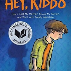 [READ] EPUB 📁 Hey, Kiddo: A Graphic Novel by  Jarrett J. Krosoczka [EPUB KINDLE PDF