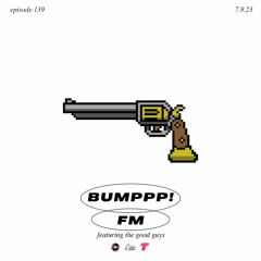 BUMPPP! FM EPISODE 139 (FEATURING THE GOOD GUYS) AT EATON RADIO DC 7.9.2023