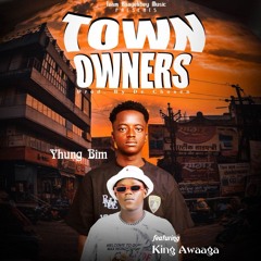Town Owners (feat. King Awaaga)