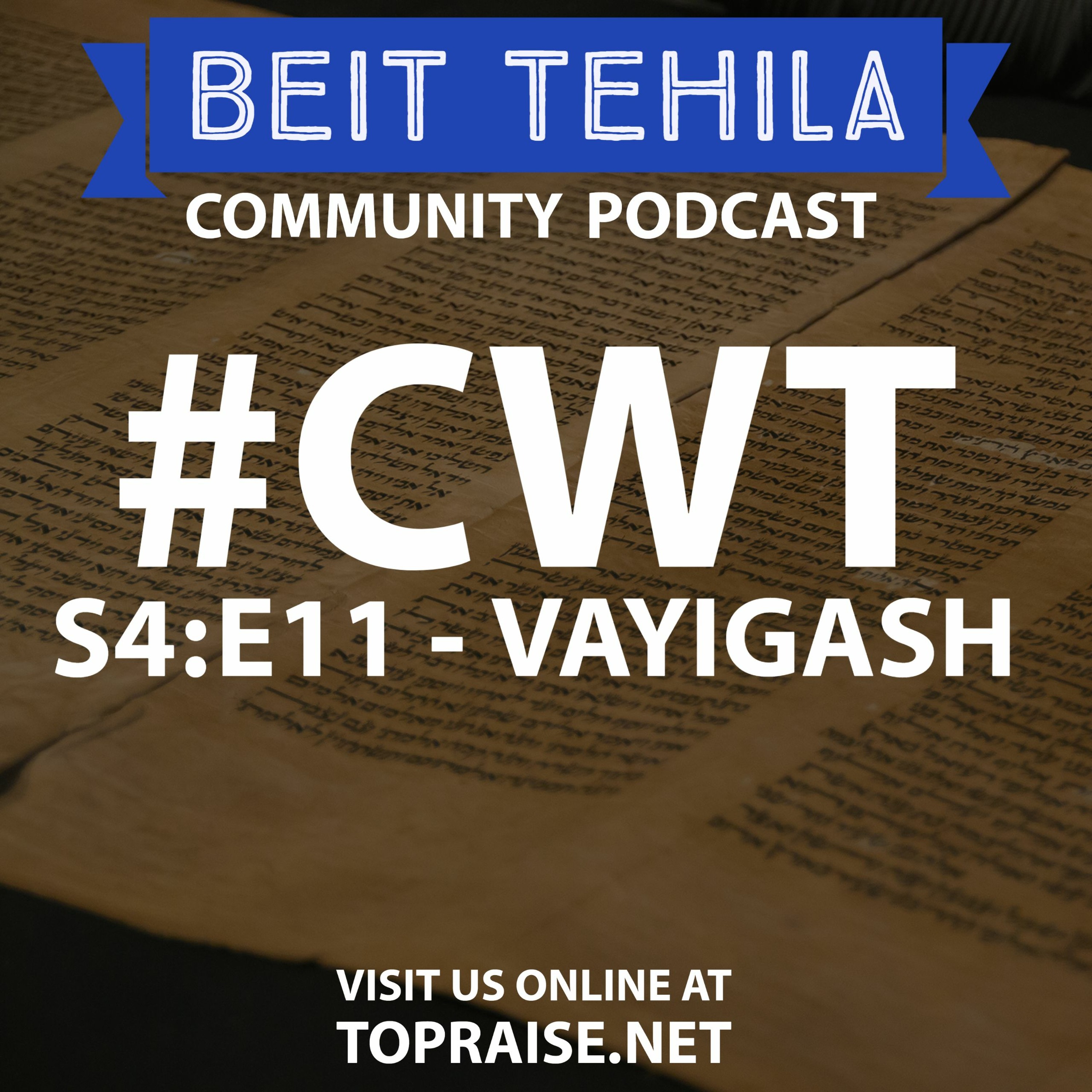 CWT S4:E11 - Torah Portion: Vayigash - Pastor Nick Plummer and Ryan Cabrera episode artwork