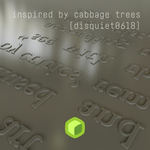 inspired by cabbage trees (disquiet0618)