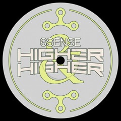 6 SENSE - Higher & Higher