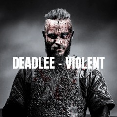 Deadlee - Violent **FREE DOWNLOAD**