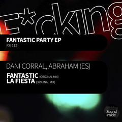Dani Corral & Abraham (ES) - FANTASTIC [F*cking Sound Inside]
