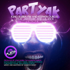 Partyak "Party People Anthem" (feat. Jah Cure & Lil Rick)