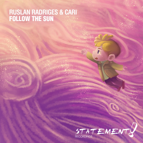 Ruslan Radriges & Cari - Follow The Sun