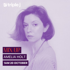 Triple J Mixup w/ Amelia Holt (20/08/2024)
