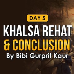 Day 5 | Khalsa Rehat & Conclusion