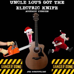 Uncle Lou's Got The Electric Knife (Acoustic)