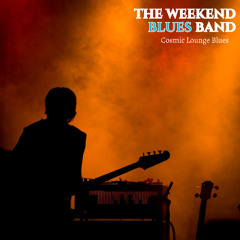 Cosmic Lounge Blues - The Weekend Blues Band