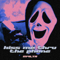 KISS ME THRU THE PHONE