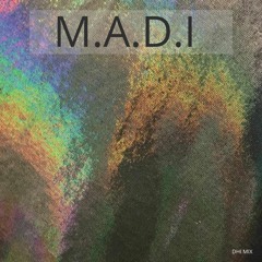 M.A.D.I - DHI Deep House Ibiza Mix