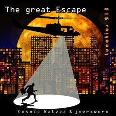 Lunatics 215 / The great Escape / Ratzzz & joerxworx
