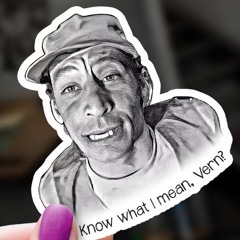 You Know What I Mean Vern?