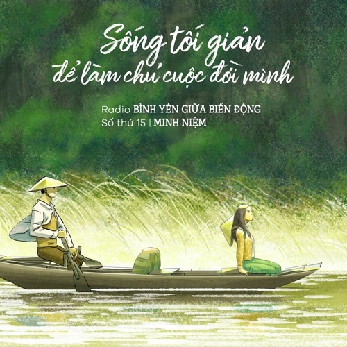 Sống tối giản để chạm vào mục đích sống - Tác giả Minh Niệm - Diễn đọc Hồ Tiến Đạt