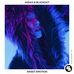Audax & Blackout - Sweet Emotion