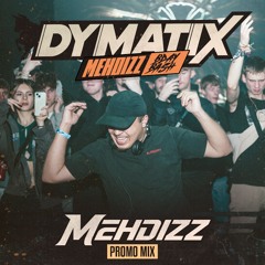 Dymatix Mehdizz bday bash promo mix