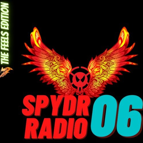 SpydrRadio 06 - The Feels Edition
