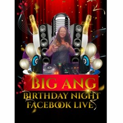 Big Ang Birthday Facebook Live