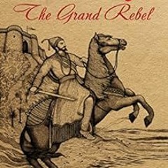 ACCESS KINDLE 💓 Shivaji: The Grand Rebel by Dennis Kincaid [EBOOK EPUB KINDLE PDF]