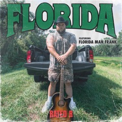 RATED R -  FLORIDA  (FEAT. Florida MAN Frank)