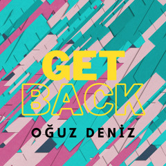 Oguz DENIZ - Get Back