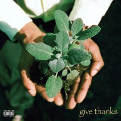 12. Give Thanks(for life) ft. Navy Blue
