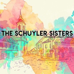 The Schyuler Sisters - Cover by Annapantsu, Caleb Hyles, Sedgeie, & Snazzle
