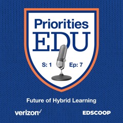 PrioritiesEDU — Season 1, Episode 7: The Future of Hybrid Learning