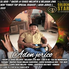 DJ ADID -" GACOR 69 SUGES MELINTIR & BELAHAN JIWA NEW "FUNKOT TOP ( ADEN JERICO ) 2023