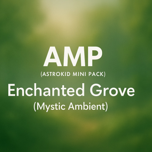 Enchanted Grove – Mystic Ambient - Track 03