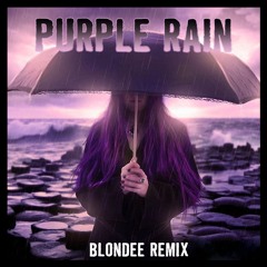 Blondee - Purple Rain (Remix)