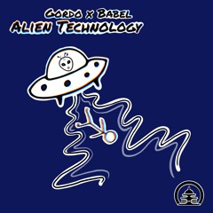 Gordo x Babel - Alien Technology (FREE DL)
