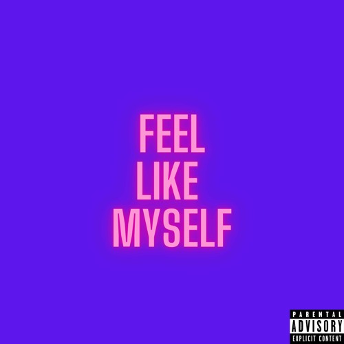 Feel Like Myself - 4evanick