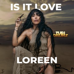 Loreen - Is It Love- Furi DRUMS Remix Limited FREE DOWNLOAD